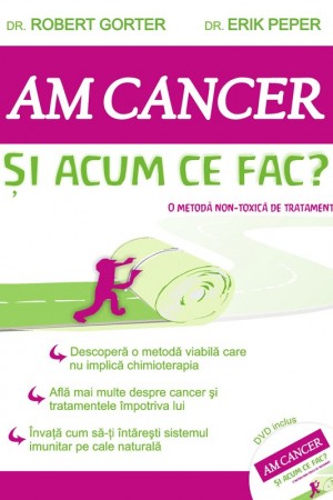 Am cancer si acum ce fac?